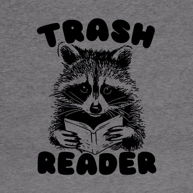 Trash Reader / Bookish Raccoon Shirt / Trash Reader Romance Goblincore Fan / Gift For Book Lover / Funny Trash Panda by Justin green